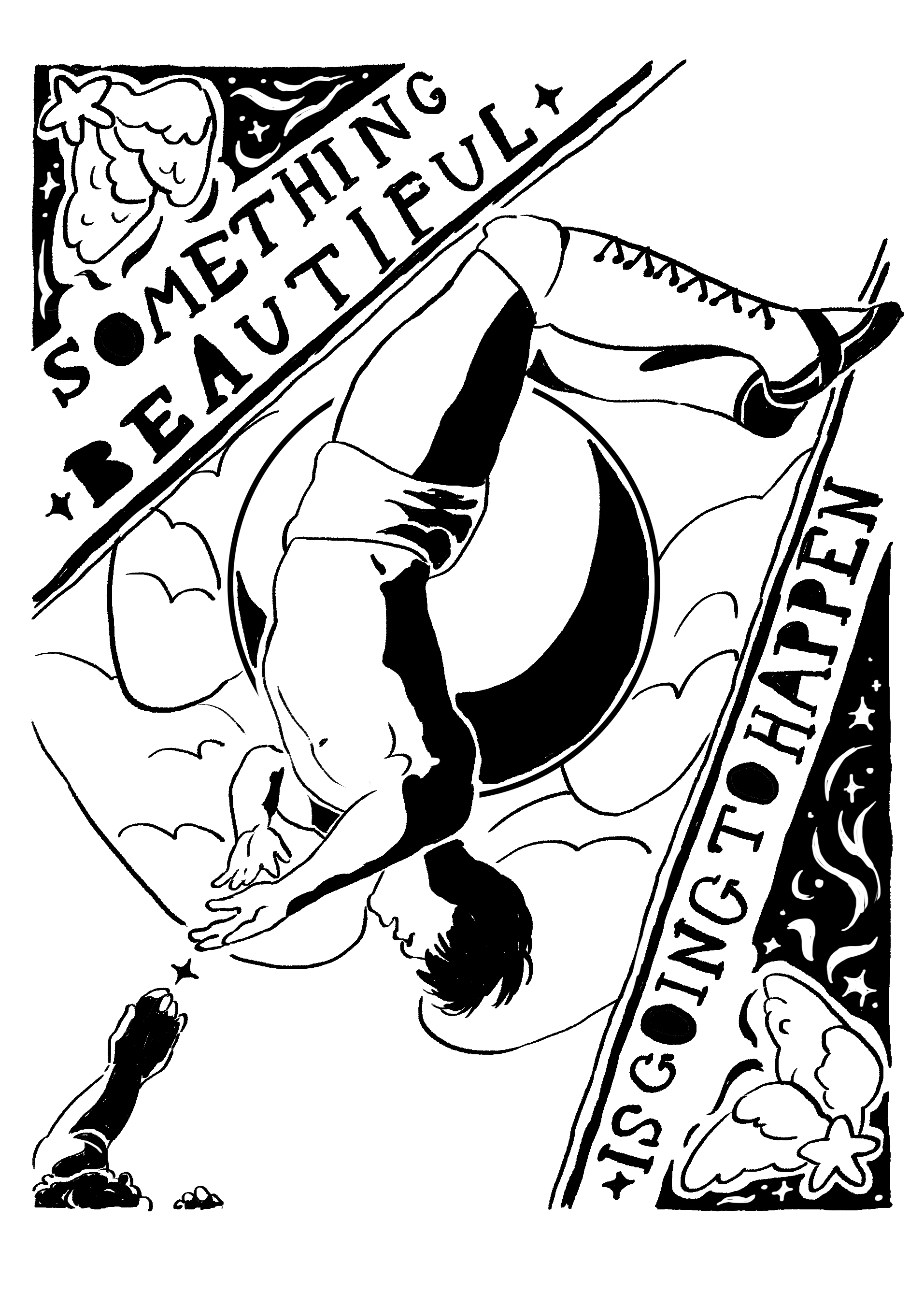 Black and white digital linoprint style illustration of someone performing a moonsault from a high place, suspended in a spotlight, with a moon and wings behind them. Another figure is reaching up to catch them, and where their hands are about to meet, there's a tiny star. There is filigree in the shape of stars with wings in the corner, and the text 'SOMETHING BEAUTIFUL IS GOING TO HAPPEN.'